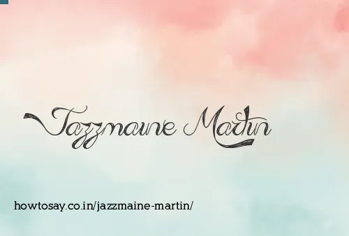 Jazzmaine Martin