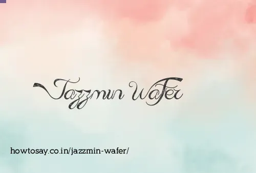 Jazzmin Wafer