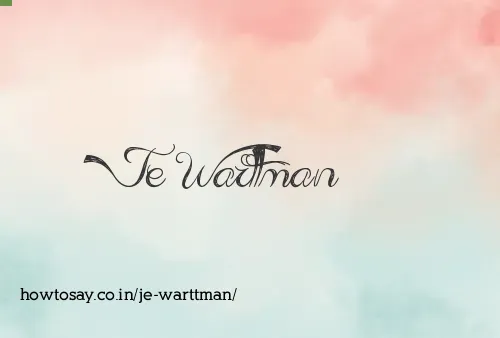 Je Warttman