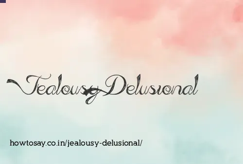 Jealousy Delusional