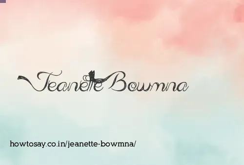 Jeanette Bowmna