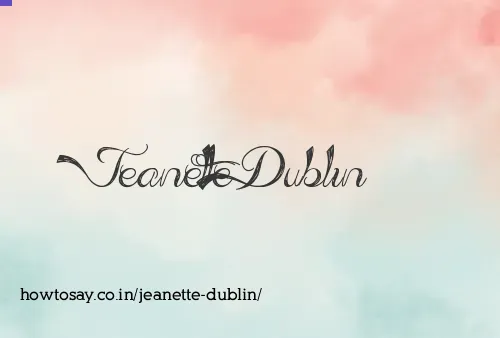 Jeanette Dublin