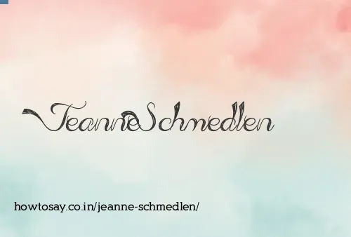 Jeanne Schmedlen