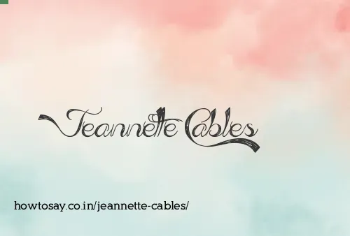 Jeannette Cables