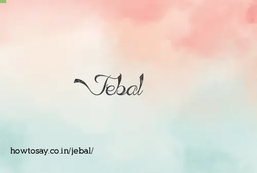 Jebal