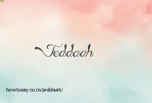 Jeddaah