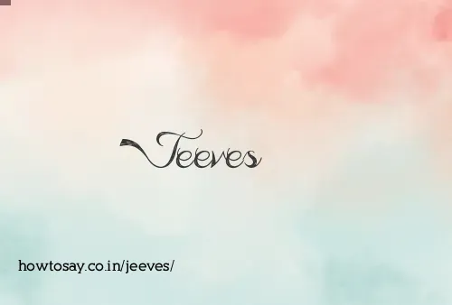Jeeves