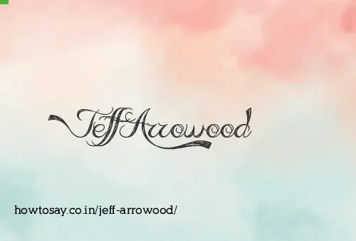 Jeff Arrowood