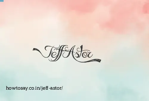 Jeff Astor