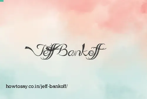 Jeff Bankoff