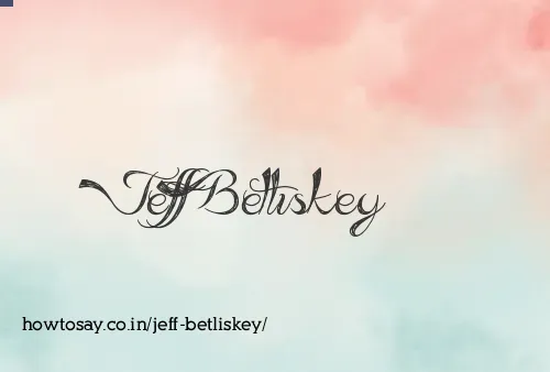 Jeff Betliskey