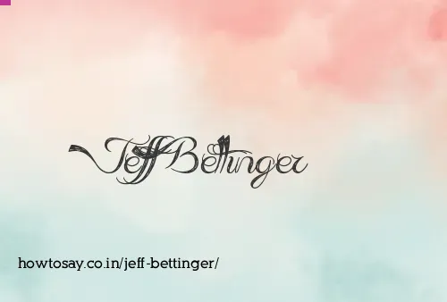 Jeff Bettinger