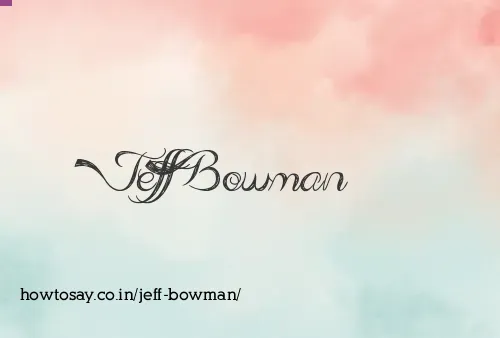 Jeff Bowman