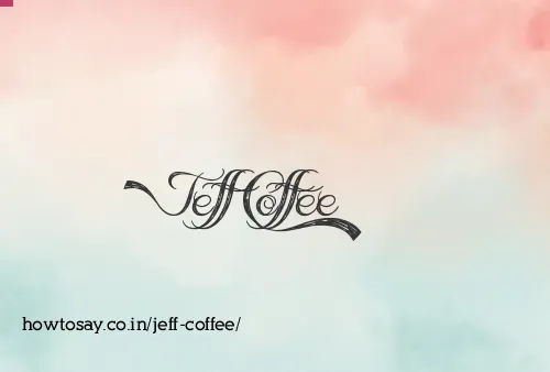 Jeff Coffee