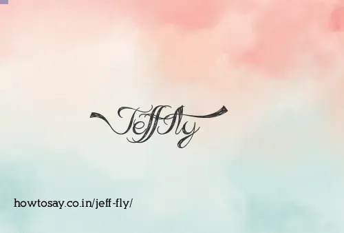 Jeff Fly