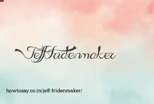 Jeff Fridenmaker