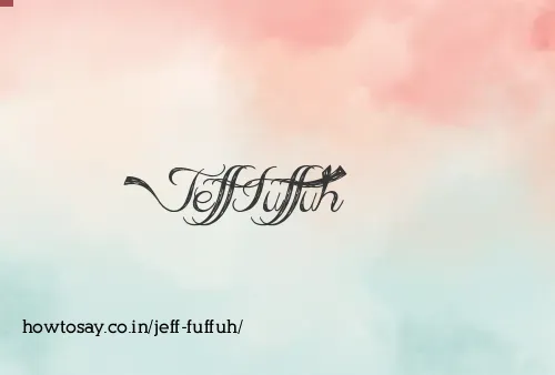 Jeff Fuffuh