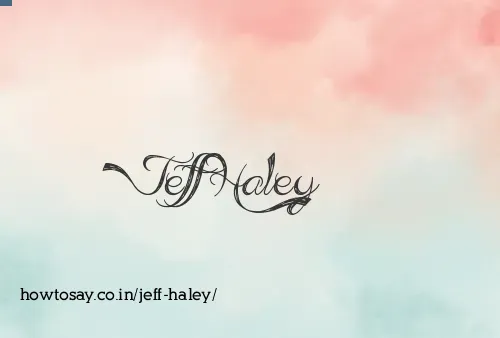 Jeff Haley