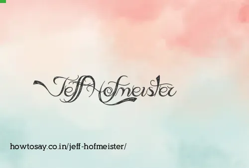 Jeff Hofmeister