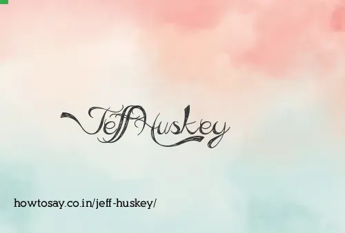 Jeff Huskey