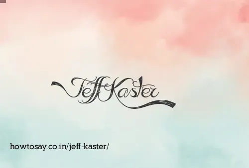 Jeff Kaster