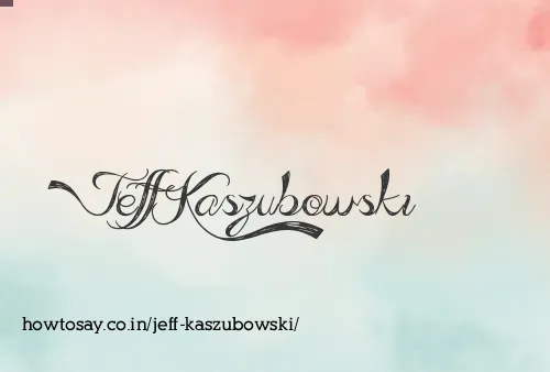 Jeff Kaszubowski