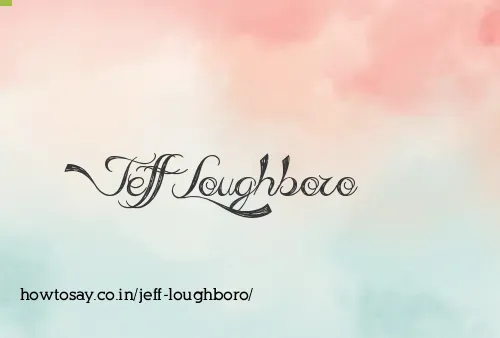 Jeff Loughboro