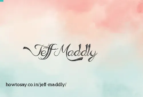 Jeff Maddly