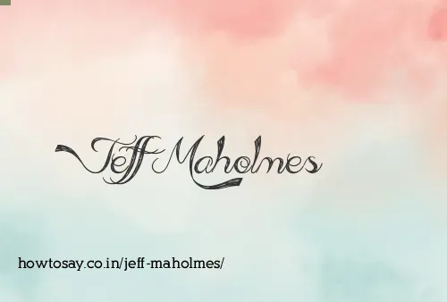 Jeff Maholmes