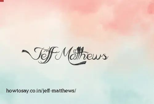 Jeff Matthews