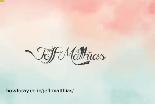 Jeff Matthias