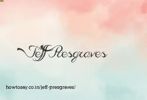 Jeff Presgraves