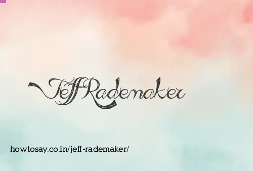 Jeff Rademaker