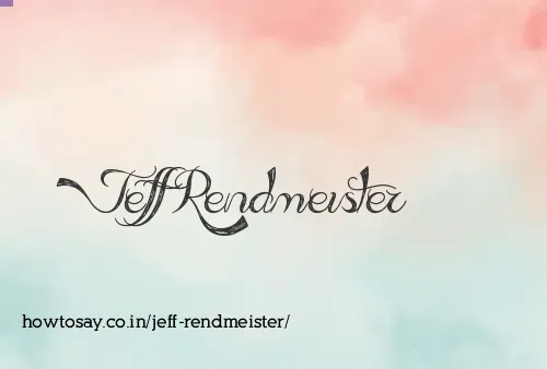 Jeff Rendmeister