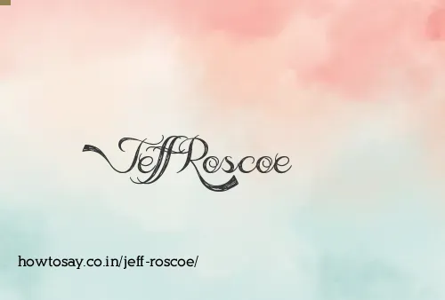 Jeff Roscoe