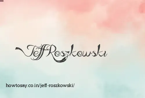Jeff Roszkowski