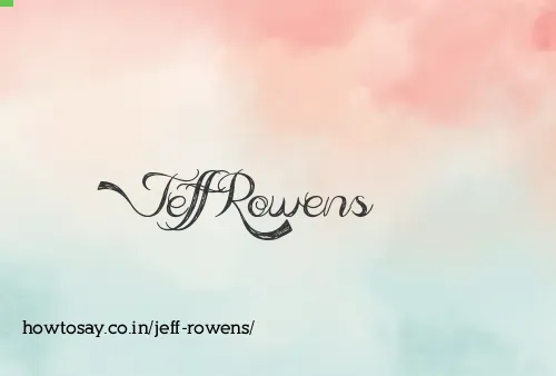 Jeff Rowens