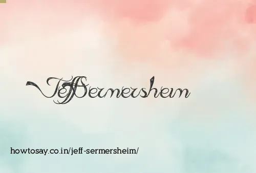 Jeff Sermersheim