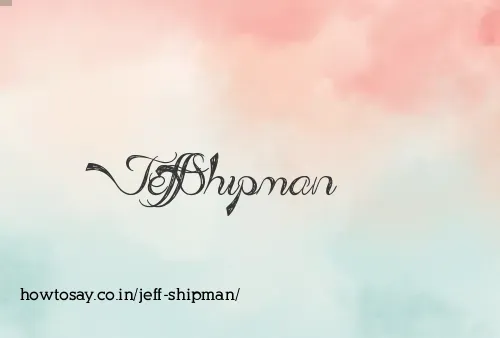 Jeff Shipman