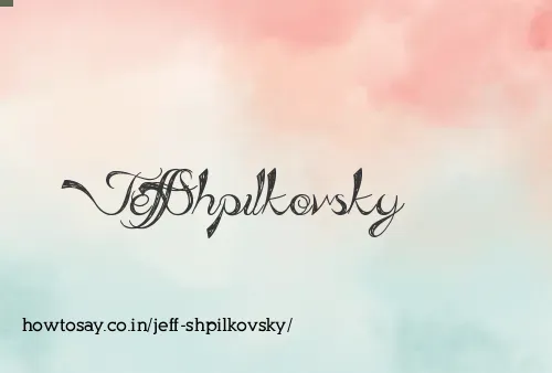 Jeff Shpilkovsky
