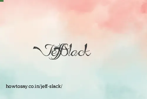 Jeff Slack