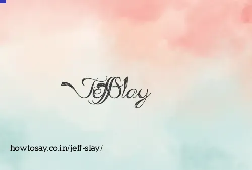 Jeff Slay