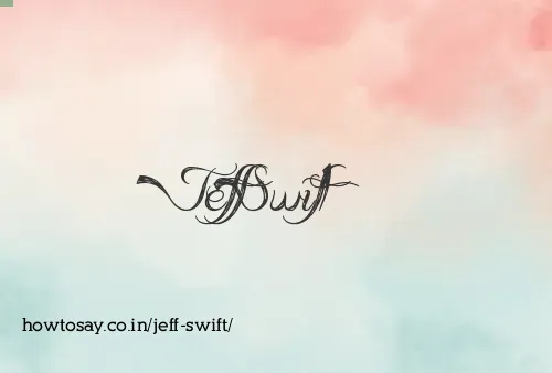 Jeff Swift
