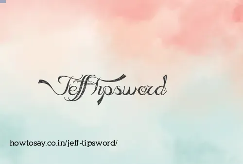 Jeff Tipsword