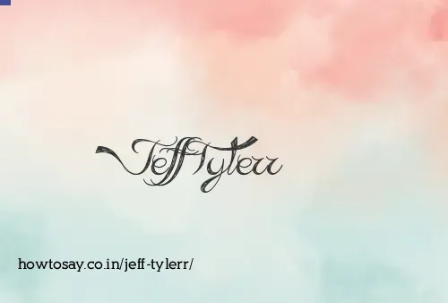 Jeff Tylerr