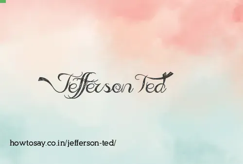 Jefferson Ted