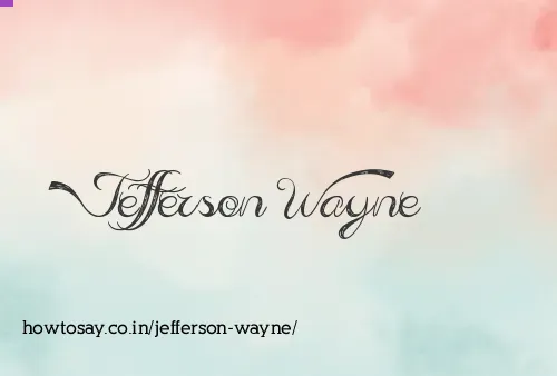 Jefferson Wayne