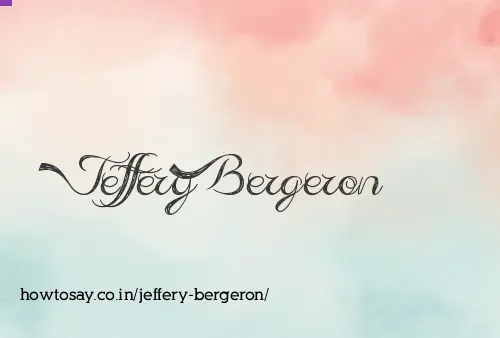 Jeffery Bergeron