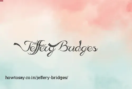 Jeffery Bridges