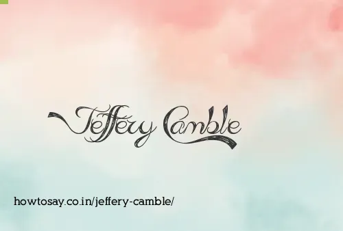 Jeffery Camble